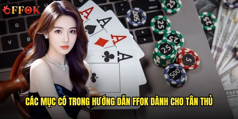 Các mục có trong hướng dẫn ffok dành cho tân thủ