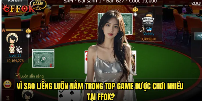Vì sao Liêng luôn nằm trong top game được chơi nhiều tại ffok?