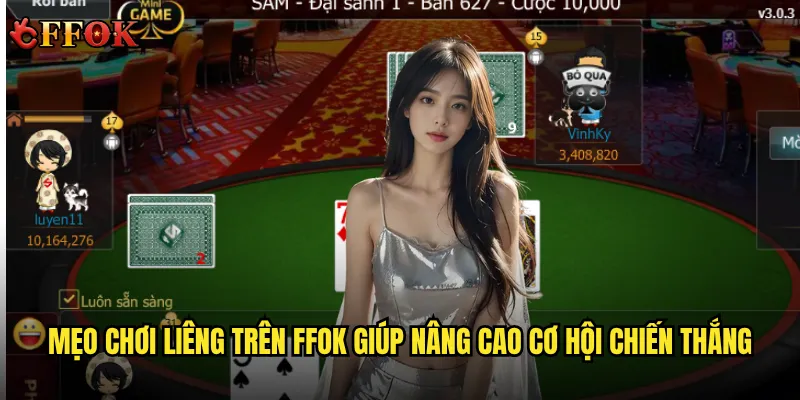 Mẹo chơi Liêng trên ffok giúp nâng cao cơ hội chiến thắng